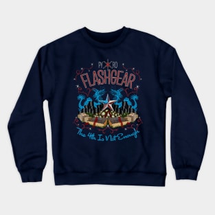 The 4th Is Not Enough Crewneck Sweatshirt